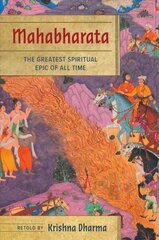 Mahabharata: The Greatest Spiritual Epic of All Time hind ja info | Eneseabiraamatud | kaup24.ee