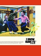 I KNOW KUNG FU: An Illustrated Tribute to Kung Fu Movies, Moves and Masters цена и информация | Книги об искусстве | kaup24.ee