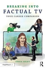 Breaking into Factual TV: Your Career Companion цена и информация | Книги об искусстве | kaup24.ee
