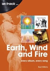 Earth, Wind and Fire On Track: Every Album, Every Song цена и информация | Книги об искусстве | kaup24.ee