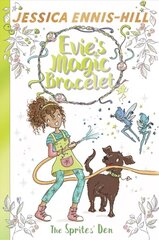 Evie's Magic Bracelet: The Sprites' Den: Book 3, Book 3 hind ja info | Noortekirjandus | kaup24.ee