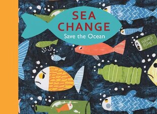 Sea Change: Save the Ocean цена и информация | Книги для подростков и молодежи | kaup24.ee