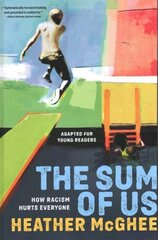 Sum of Us (Adapted for Young Readers): How Racism Hurts Everyone цена и информация | Книги для подростков и молодежи | kaup24.ee