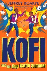 Kofi and the Rap Battle Summer Main цена и информация | Книги для подростков и молодежи | kaup24.ee