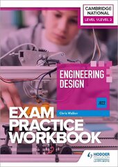 Level 1/Level 2 Cambridge National in Engineering Design (J822) Exam Practice Workbook hind ja info | Noortekirjandus | kaup24.ee