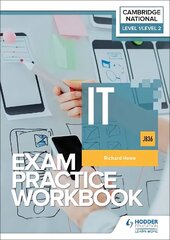 Level 1/Level 2 Cambridge National in IT (J836) Exam Practice Workbook цена и информация | Книги для подростков и молодежи | kaup24.ee