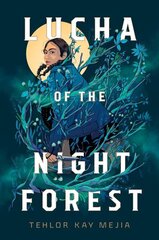 Lucha of the Night Forest цена и информация | Книги для подростков и молодежи | kaup24.ee