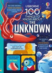 100 Things to Know About the Unknown hind ja info | Noortekirjandus | kaup24.ee