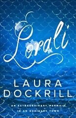 Lorali: A colourful mermaid novel that's not for the faint-hearted hind ja info | Noortekirjandus | kaup24.ee