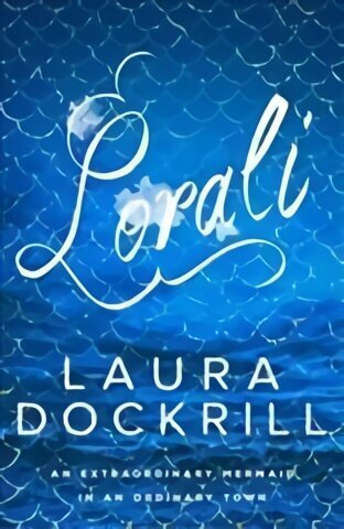 Lorali: A colourful mermaid novel that's not for the faint-hearted hind ja info | Noortekirjandus | kaup24.ee