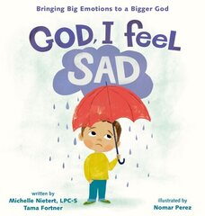 God, I Feel Sad: Bringing Big Emotions to a Bigger God цена и информация | Книги для подростков и молодежи | kaup24.ee