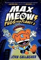 Max Meow Book 3: Pugs from Planet X: Pugs from Planet X цена и информация | Книги для подростков и молодежи | kaup24.ee