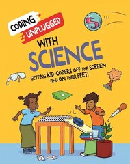 Coding Unplugged: With Science цена и информация | Книги для подростков и молодежи | kaup24.ee