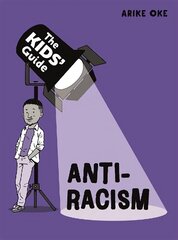 Kids' Guide: Anti-Racism цена и информация | Книги для подростков и молодежи | kaup24.ee