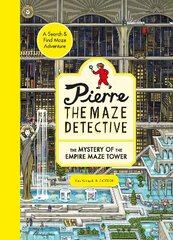 Pierre the Maze Detective: The Mystery of the Empire Maze Tower цена и информация | Книги для подростков и молодежи | kaup24.ee