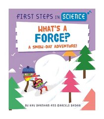 First Steps in Science: What's a Force? цена и информация | Книги для подростков и молодежи | kaup24.ee