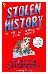 Stolen History: The truth about the British Empire and how it shaped us цена и информация | Книги для подростков и молодежи | kaup24.ee