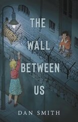 Wall Between Us цена и информация | Книги для подростков и молодежи | kaup24.ee