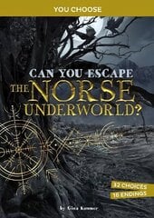 Can You Escape the Norse Underworld?: An Interactive Mythological Adventure цена и информация | Книги для подростков и молодежи | kaup24.ee