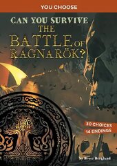 Can You Survive the Battle of Ragnaroek?: An Interactive Mythological Adventure цена и информация | Книги для подростков и молодежи | kaup24.ee