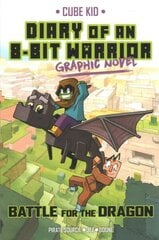 Diary of an 8-Bit Warrior Graphic Novel: Battle for the Dragon hind ja info | Noortekirjandus | kaup24.ee