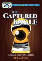 Captured Eagle: A Choose Your Path Mystery цена и информация | Книги для подростков и молодежи | kaup24.ee