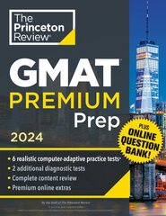 Princeton Review GMAT Premium Prep, 2024: 6 Computer-Adaptive Practice Tests plus Online Question Bank plus Review & Techniques 2024 цена и информация | Книги для подростков и молодежи | kaup24.ee