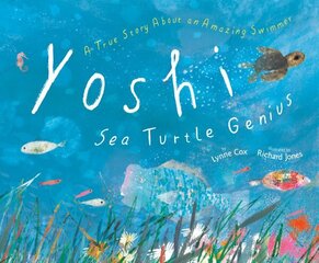 Yoshi, Sea Turtle Genius: A True Story about an Amazing Swimmer цена и информация | Книги для подростков и молодежи | kaup24.ee