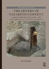 Sisters of Nazareth Convent: A Roman-period, Byzantine, and Crusader site in central Nazareth hind ja info | Ajalooraamatud | kaup24.ee