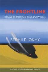 Frontline: Essays on Ukraine's Past and Present 2nd edition hind ja info | Ajalooraamatud | kaup24.ee