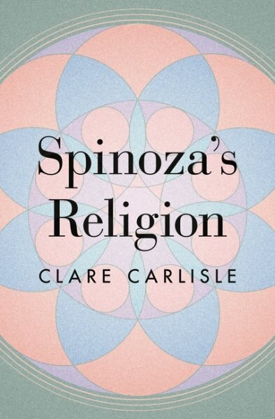 Spinoza's Religion: A New Reading of the Ethics hind ja info | Ajalooraamatud | kaup24.ee