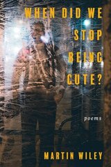 When Did We Stop Being Cute? цена и информация | Исторические книги | kaup24.ee