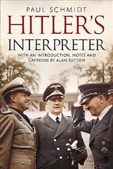 Hitler's Interpreter hind ja info | Ajalooraamatud | kaup24.ee