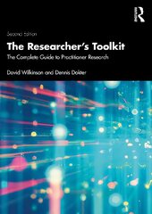 Researcher's Toolkit: The Complete Guide to Practitioner Research hind ja info | Entsüklopeediad, teatmeteosed | kaup24.ee