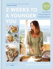 2 Weeks to a Younger You: Secrets to Living Longer and Feeling Fantastic hind ja info | Eneseabiraamatud | kaup24.ee