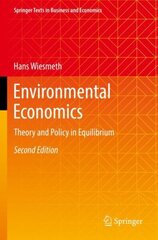 Environmental Economics: Theory and Policy in Equilibrium 2nd ed. 2022 hind ja info | Majandusalased raamatud | kaup24.ee