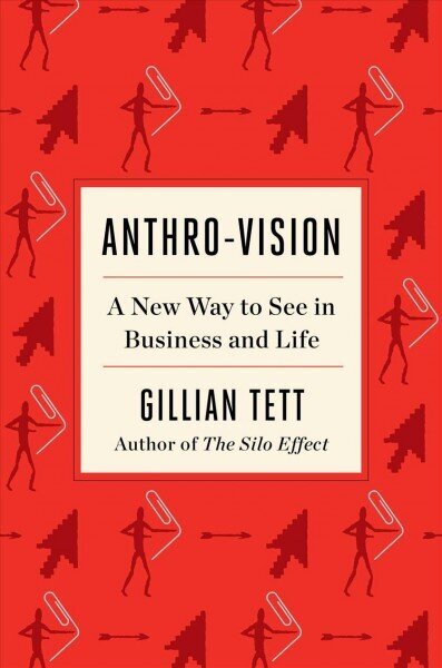 Anthro-Vision: A New Way to See in Business and Life hind ja info | Majandusalased raamatud | kaup24.ee