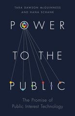 Power to the Public: The Promise of Public Interest Technology цена и информация | Книги по экономике | kaup24.ee