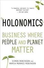 Holonomics: Business Where People and Planet Matter цена и информация | Книги по экономике | kaup24.ee