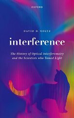 Interference: The History of Optical Interferometry and the Scientists Who Tamed Light цена и информация | Книги по экономике | kaup24.ee