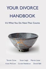 Your Divorce Handbook: It's What You Do Next That Counts hind ja info | Majandusalased raamatud | kaup24.ee