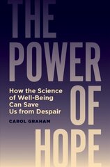 Power of Hope: How the Science of Well-Being Can Save Us from Despair цена и информация | Книги по экономике | kaup24.ee