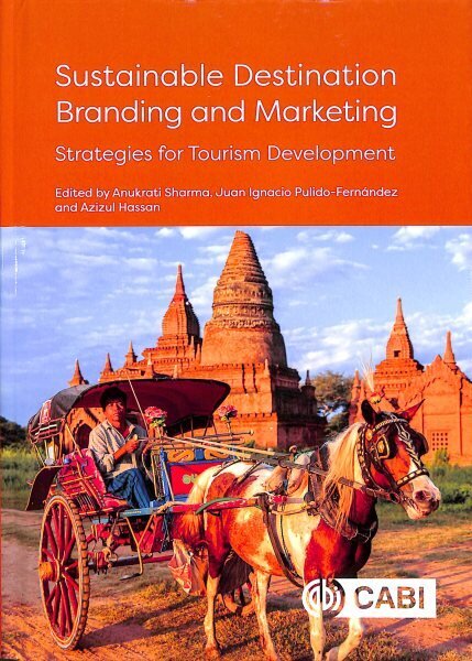 Sustainable Destination Branding and Marketing: Strategies for Tourism Development hind ja info | Majandusalased raamatud | kaup24.ee