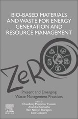 Bio-Based Materials and Waste for Energy Generation and Resource Management: Volume 5 of Advanced Zero Waste Tools: Present and Emerging Waste Management Practices цена и информация | Книги по социальным наукам | kaup24.ee