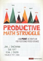 Productive Math Struggle: A 6-Point Action Plan for Fostering Perseverance цена и информация | Книги по социальным наукам | kaup24.ee