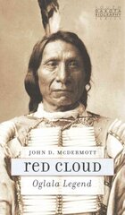 Red Cloud: Oglala Legend цена и информация | Книги по социальным наукам | kaup24.ee