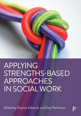 Applying Strengths-Based Approaches in Social Work цена и информация | Книги по социальным наукам | kaup24.ee