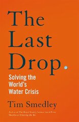 Last Drop: Solving the World's Water Crisis цена и информация | Книги по социальным наукам | kaup24.ee