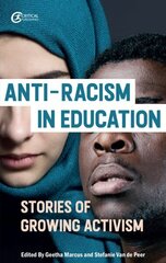 Anti-racism in Education: Stories of Growing Activism цена и информация | Книги по социальным наукам | kaup24.ee