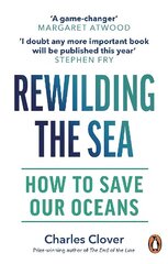 Rewilding the Sea: How to Save our Oceans hind ja info | Ühiskonnateemalised raamatud | kaup24.ee